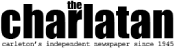 The Charlatan - Carleton University Newspaper